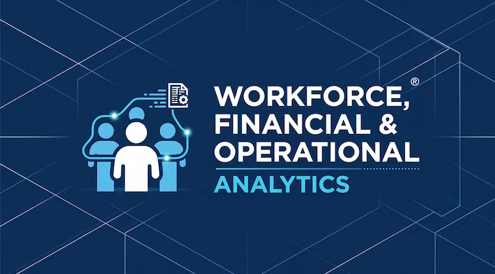 Workforce, Financial & Operational Analytics